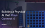 Fiziksel AI ile Connect 4: Robotik Oyun Devrimi